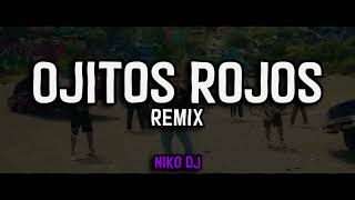 OJITOS ROJOS (Remix) Grupo Frontera, Ke Personajes ✘ Niko DJ