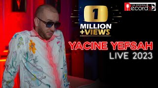 Yacine Yefsah  Live 2023  ياسين يفصح
