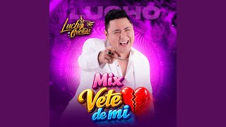 Mix Vete de Mi (Vete de Mi / Mala Hierba) Guide