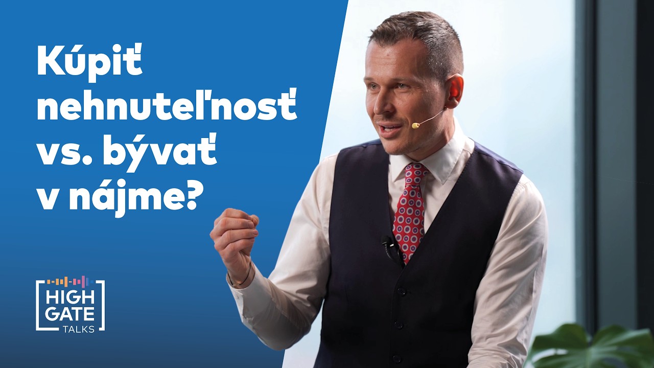 Oplatí sa kúpiť si bývanie v Bratislave? Alebo prenajať a investovať inde? | Highgate Talks #37