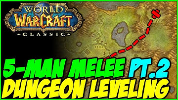 Classic WoW - 5-man Melee Cleave Dungeon Leveling Pt.2