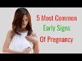 5 Most Common Early Signs of Pregnancy