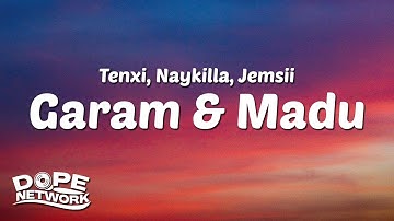 Tenxi - Garam & Madu (Sakit Dadaku) ft. Naykilla, Jemsii (Lirik/Lyrics)