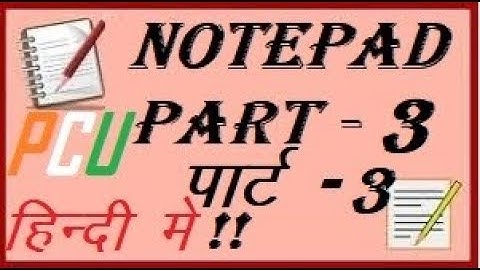 NOTEPAD PART - 3 IN HINDI || FORMAT MENU || PARALLEL COMPUTER UNIVERSE- PCU ||