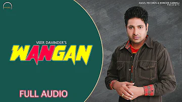 WANGAN (FULL SONG) | VEER DAVINDER | ANGEL RECORDS | LATEST PUNJABI SONG 2020