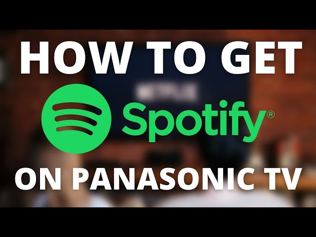 Best 3 Ways to Play Spotify on Panasonic TV