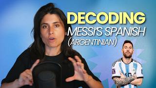 Analysing Messi's Spanish (Argentinian)