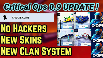 Critical Ops 0.9 UPDATE ! CLANS, NEW SKINS, NO HACKERS !!