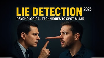 Lie Detection | Psychological Techniques to Spot a Liar | 2025