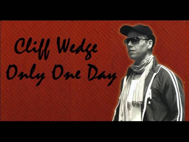 Cliff Wedge - Only One Day