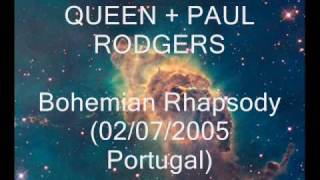 Queen + Paul Rodgers - Bohemian Rhapsody (Live Bootleg - 02/07/2005 Portugal)