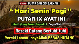 Dzikir Pagi Hari Senin Mustajab !! Rezeki Mengalir Deras Datang Tak Terduga, Doa Lunas Hutang