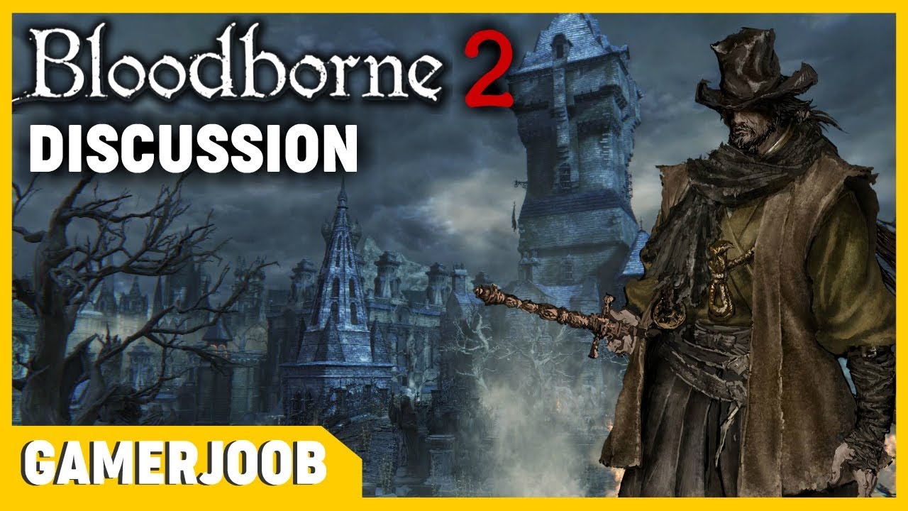 Bloodborne 2 - News and what we'd love to see