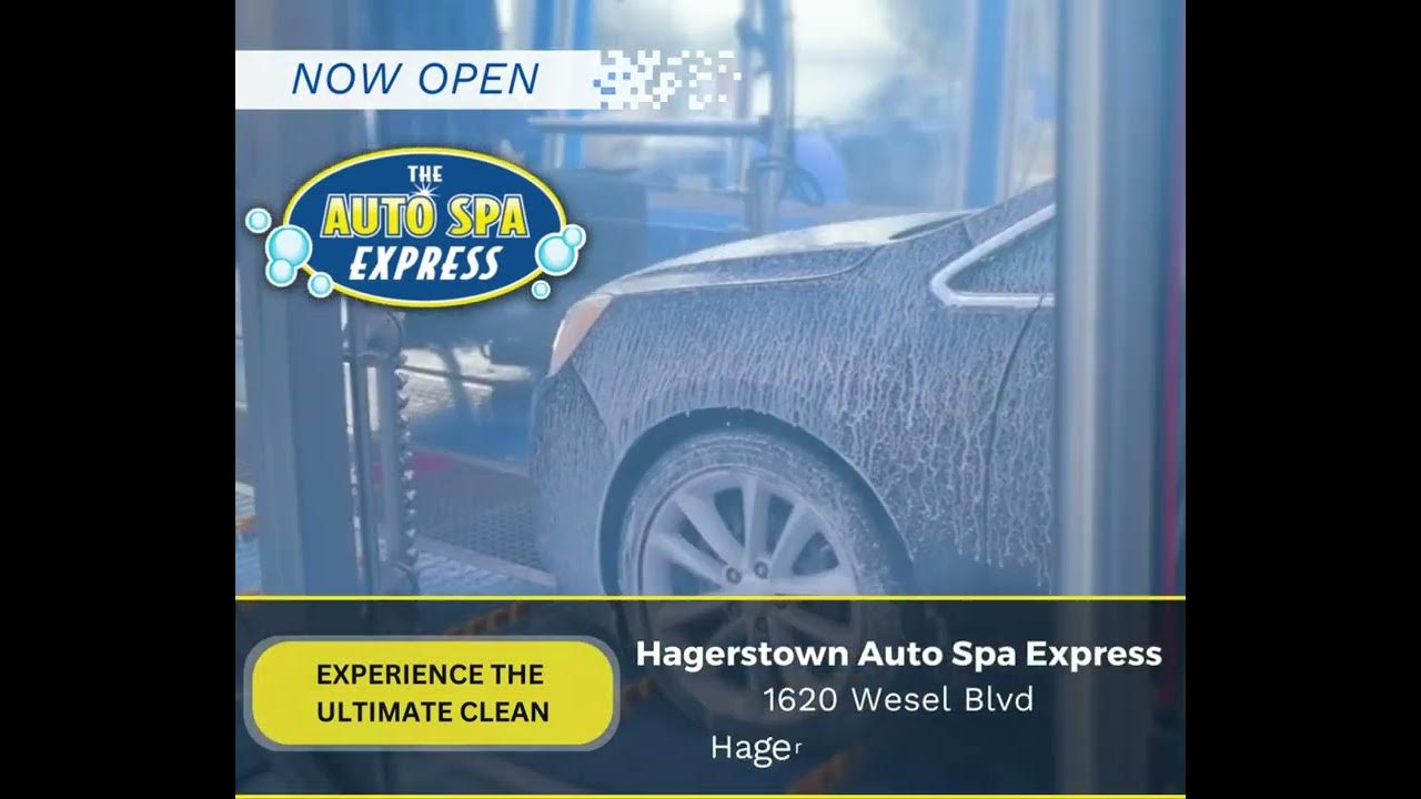 The Hagerstown Auto Spa Express is Now Open in Hagerstown, MD! YouTube