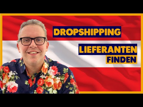 Dropshipping Lieferanten aus Österreich finden - UPDATE 2022