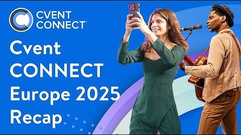 Cvent CONNECT Europe 2025 recap: relive the best moments