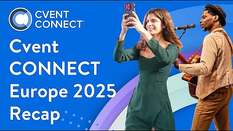 Cvent CONNECT Europe 2025 recap: relive the best moments