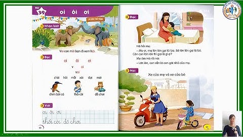 TIỂU HỌC THẬT HAY || BÀI 39 OI ÔI ƠI || TIẾNG VIỆT 1 SÁCH KẾT TRI THỨC VỚI CUỘC SỐNG