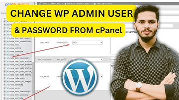 how to change wordpress admin user and password from cpanel