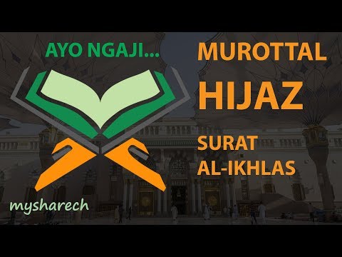 murottal-terbaik-tartil-alquran-juz-30-surat-al-ikhlas-lagu-/-irama-hijaz-merdu-terbaru-|-qulhu