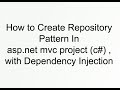 How to Create Repository Pattern In asp.net mvc project (c#) ,with Dependency Injection