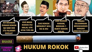 Hukum merokok menurut K.H Maimun Zubair, Gus Baha, UAS, UAH & Ustadz Tengku Zulkarnain