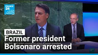 Brazilian Court Orders Preemptive Arrest Of Former President Jair Bolsonaro France 24 English