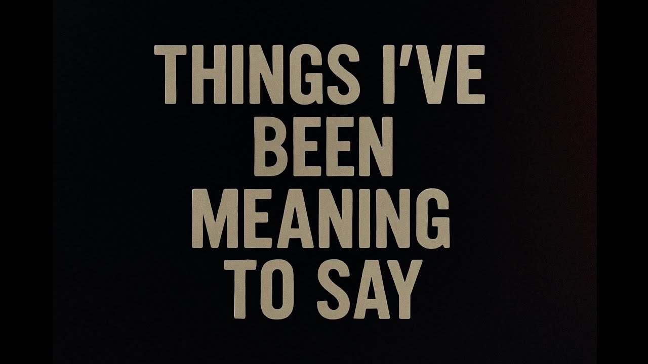 camacho - Things I've been Meaning To Say