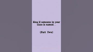 Sing if someone in your class is named… (part 2) #trending #fyp #viral #taylorswift