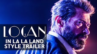 La La Logan (Logan 2017) in La La Land style trailer – 'Wolverines'