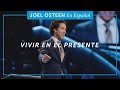 Vivir En El Presente | Joel Osteen