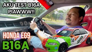 AKU TEST ENJIN B16A - HONDA EG9 - STIM DIA LAIN MACAM GENG !