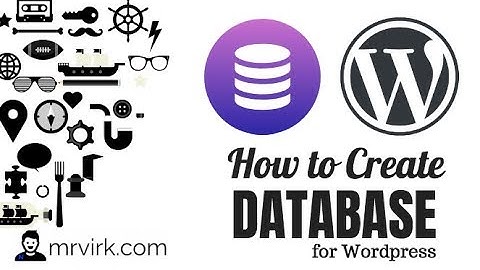 How to Create Database for your Wordpress Website ? Step by Step Guide