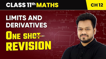 Limits and Derivatives - One Shot Revision | Class 11 Maths Chapter 12 | CBSE 2025-26