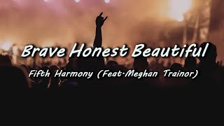 [가사]더 이상 스스로를 비판하지마/Brave Honest Beautiful/Fifth Harmony/[가사해석/한글자막/Lyrics]