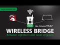 LaserCamera Firmware V1.2.7 - Wirelessly Connecting to LightBurn (V1.4.05)