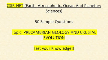 CSIRNET geology sample questions on precambrian geology and crustal evolution #csirnet #explanation