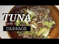 HOW TO MAKE TUNA WITH CABBAGE