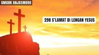 Lsel 298  Slamat Di Lengan Yesus