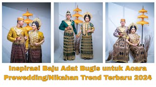 Inspirasi Baju Adat Bugis untuk Prewedding/Nikahan Tren Terbaru 2024 #shorts #viral