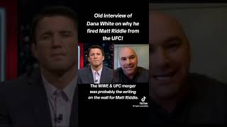 DANA WHITE REVEALS WHY HE FIRED MATT RIDDLE FROM UFC