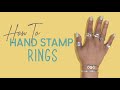 How to Hand Stamp Rings by ImpressArt