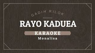 Karaoke lagu sunge panoh kerinci RAYO KADUEA-Monalisa