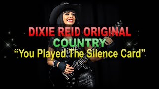  Dixie Reid Original  you Played The Silence Card classic Country Ballad s Below