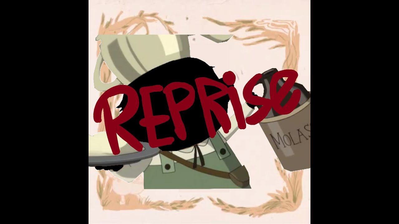 Potatoes and Molasses REPRISE Over the Garden Wall YouTube