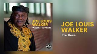 Joe Louis Walker Root Down {Official Audio}