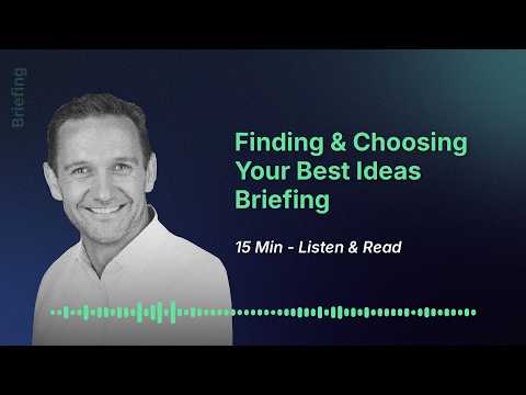 Finding & Choosing Your Best Ideas