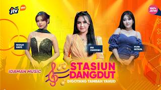 STASIUN DANGDUT LIVE | NATALIE PRATIWI | IMA KARISMA | PUTRI OCTAVIA