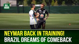 Neymar Returns to Training After Injury, Brazil Fans Dream of World Cup Comeback | NTV Global