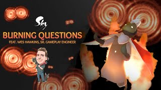 Burning Questions - feat. Wes Hawkins, Sr. Gameplay Engineer